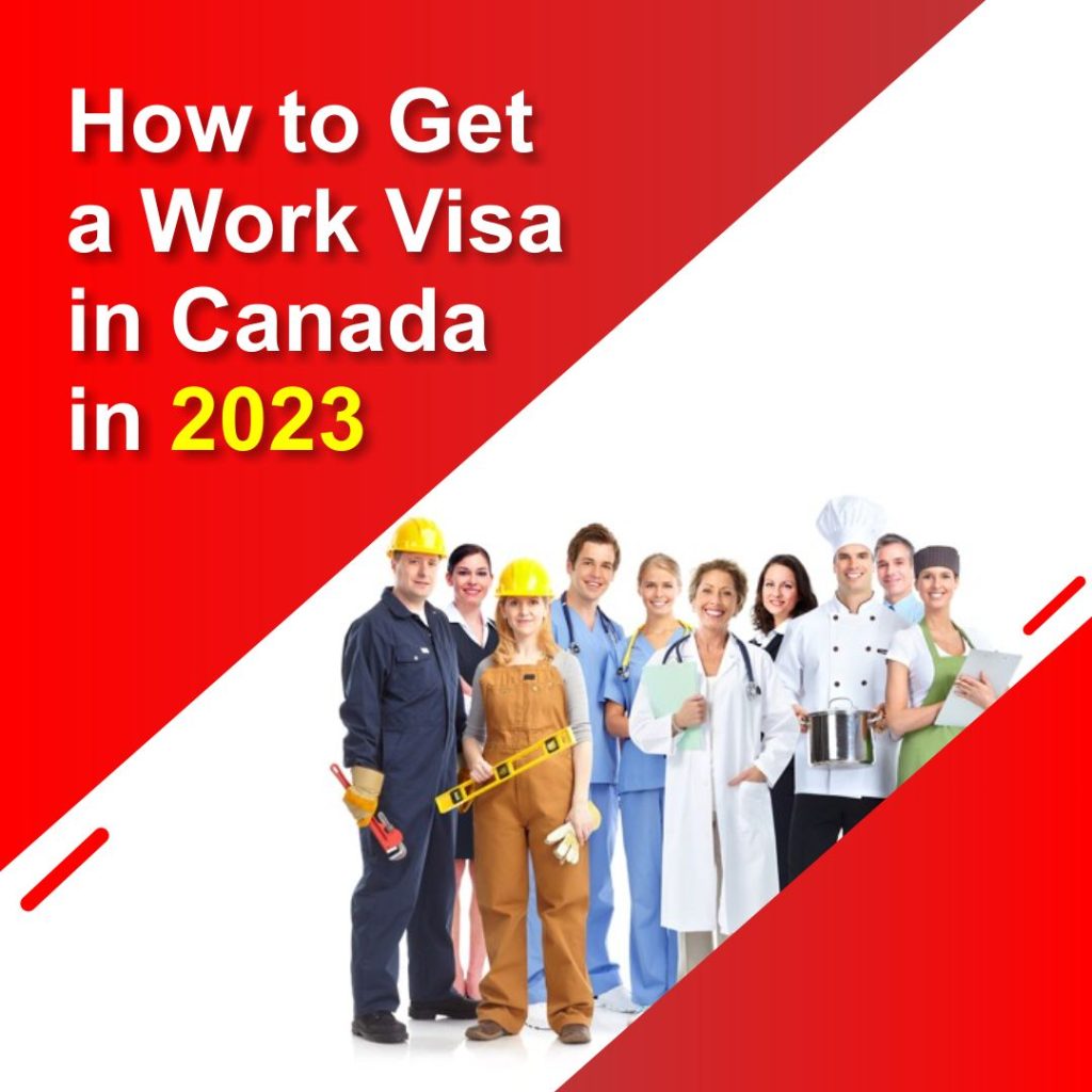 How to Get a Work Visa in Canada in 2023 Oasis India