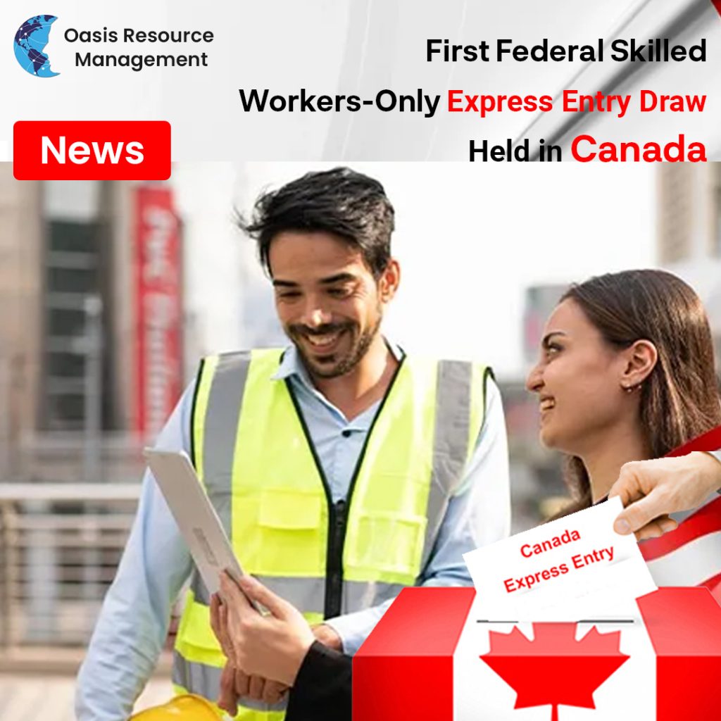 Federal Skilled Workers-only Express Entry Draw held in Canada for the First Time