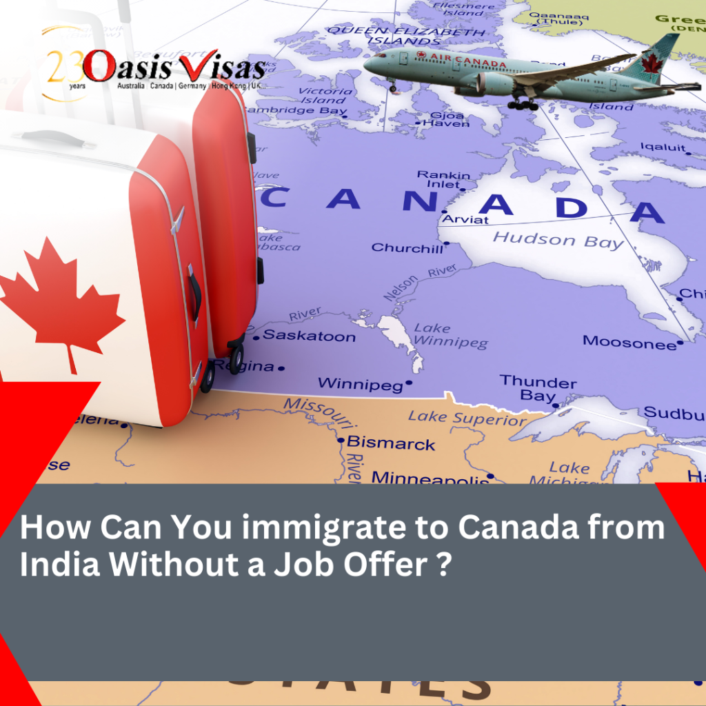 Immigrate to Canada from India Without a Job Offer