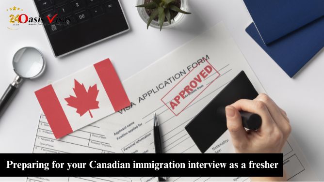 Preparing for your Canadian immigration interview as a fresher