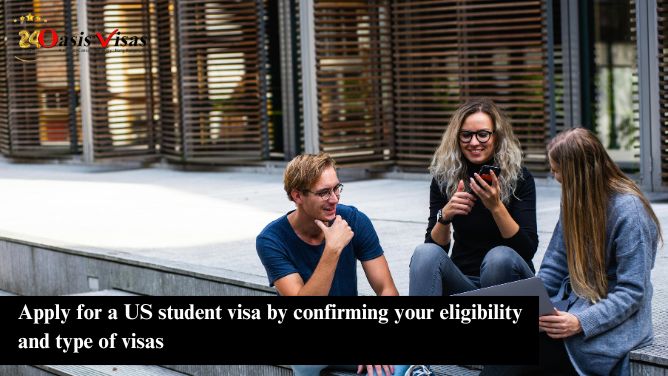 Apply for a US student visa by confirming your eligibility and type of visas