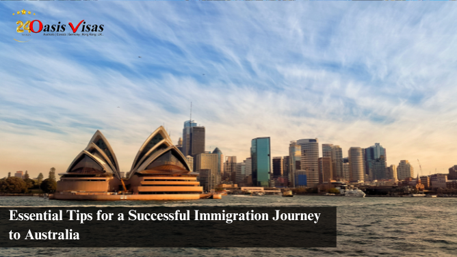 Essential Tips for a Successful Immigration Journey to Australia