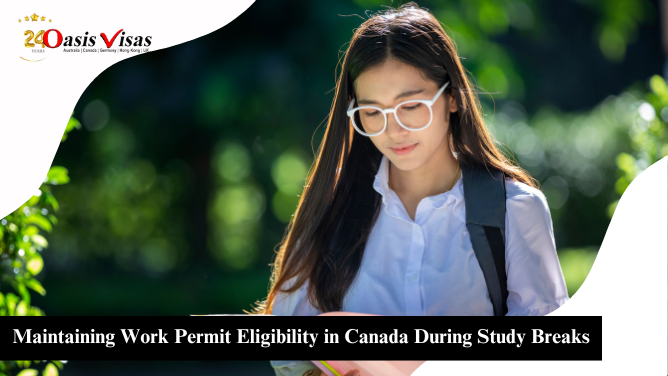 Maintaining Work Permit Eligibility in Canada During Study Breaks