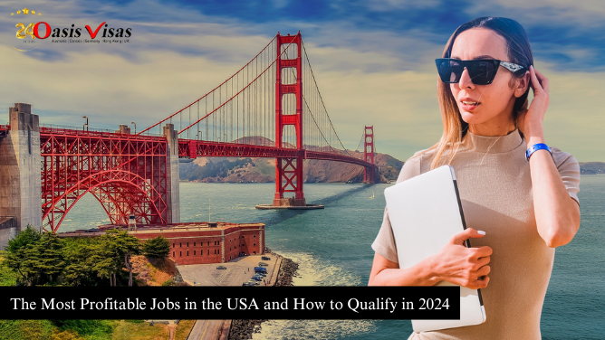 The Most Profitable Jobs in the USA and How to Qualify in 2024