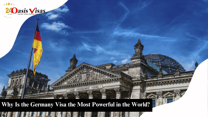 Why Is the Germany Visa the Most Powerful in the World?