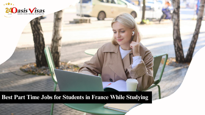 Best Part Time Jobs for Students in France While Studying