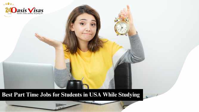 Best Part Time Jobs for Students in USA While Studying