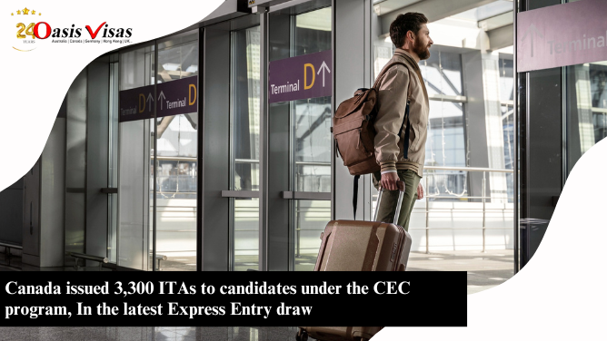 Canada issued 3,300 ITAs to candidates under the CEC program, In the latest Express Entry draw