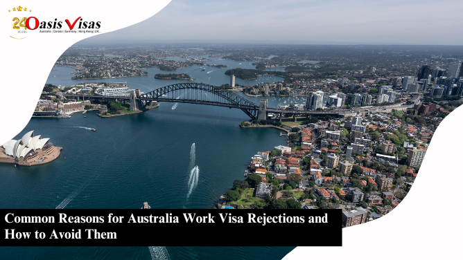 Common Reasons for Australia Work Visa Rejections and How to Avoid Them