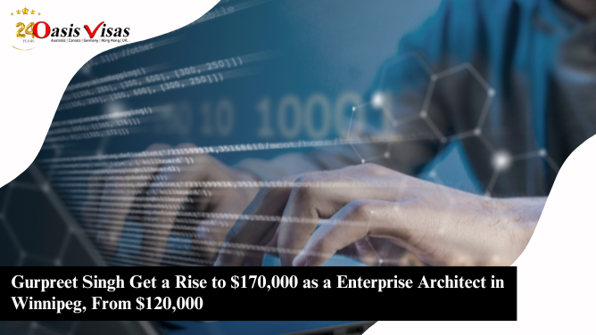 Gurpreet Singh Get a Rise to $170,000 as a Enterprise Architect in Winnipeg, From $120,000