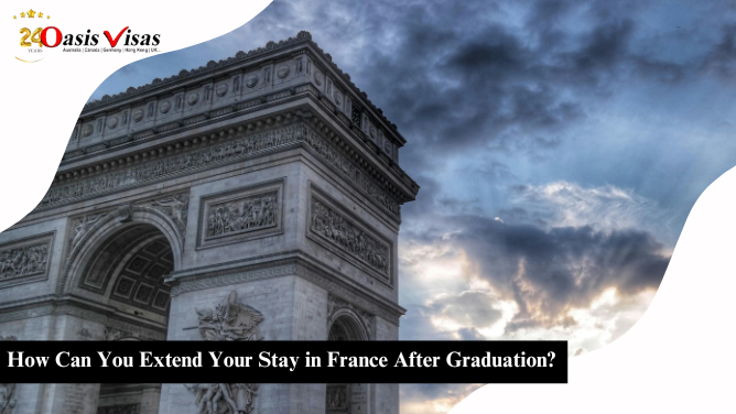 How Can You Extend Your Stay in France After Graduation?