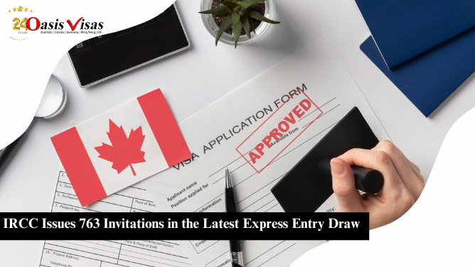 IRCC Issues 763 Invitations in the Latest Express Entry Draw