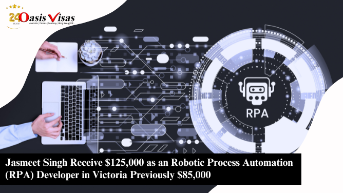 Jasmeet Singh Receive $125,000 as an Robotic Process Automation (RPA) Developer in Victoria Previously $85,000