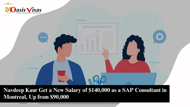 Navdeep Kaur Get a New Salary of $140,000 as a SAP Consultant in Montreal, Up from $90,000