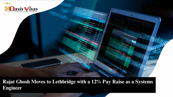 Rajat Ghosh Moves to Lethbridge with a 12% Pay Raise as a Systems Engineer