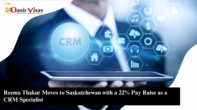 Reema Thakur Moves to Saskatchewan with a 22% Pay Raise as a CRM Specialist