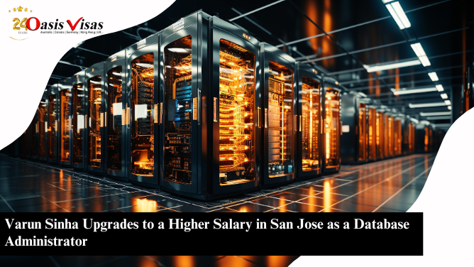 Varun Sinha Upgrades to a Higher Salary in San Jose as a Database Administrator