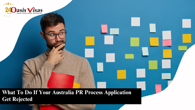 What To Do If Your Australia PR Process Application Get Rejected