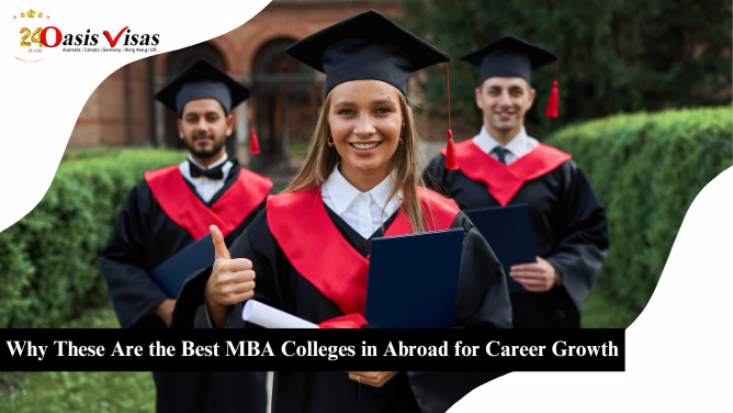 Why These Are the Best MBA Colleges in Abroad for Career Growth