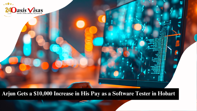 Arjun Gets a $10,000 Increase in His Pay as a Software Tester in Hobart