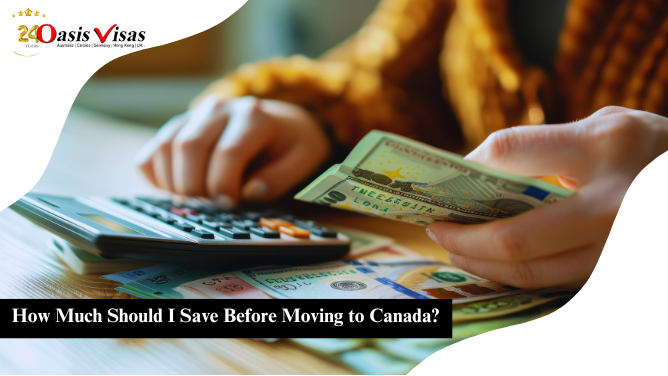 How Much Should I Save Before Moving to Canada?