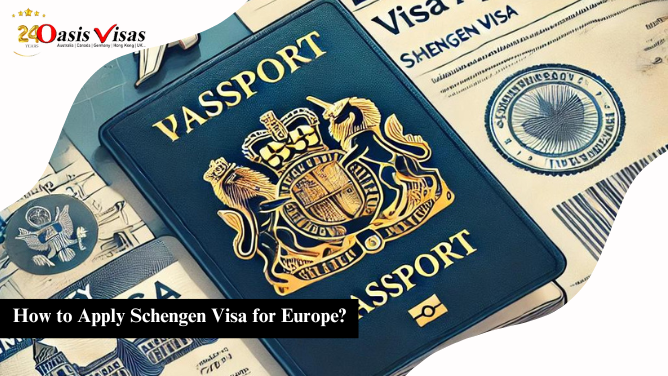 How to Apply a Schengen Visa for Europe