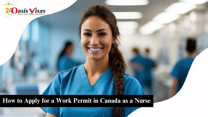 How to Apply for a Work Permit in Canada as a Nurse