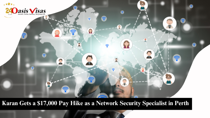 Karan Gets a $17,000 Pay Hike as a Network Security Specialist in Perth