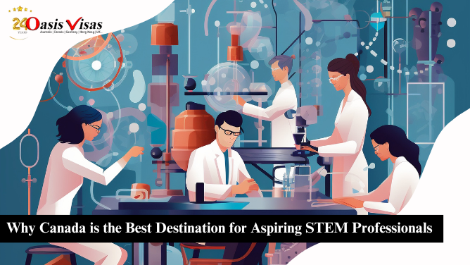 Why Canada is the Best Destination for Aspiring STEM Professionals