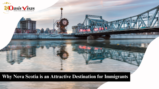 Why Nova Scotia is an Attractive Destination for Immigrants