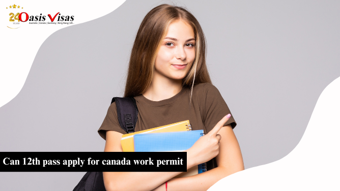 Can 12th Pass Apply for Canada Work Permit