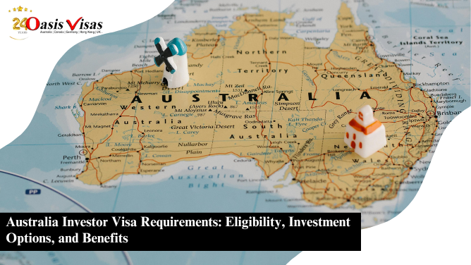 Australia Investor Visa Requirements: Eligibility, Investment Options, and Benefits