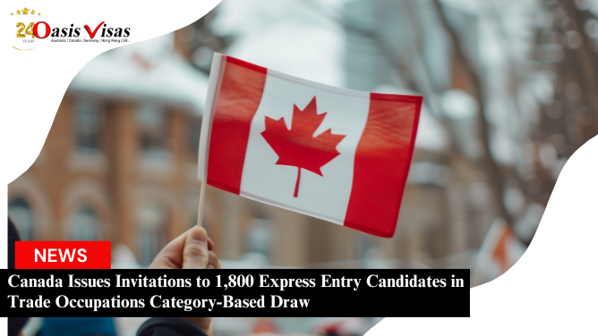 Canada Issues Invitations to 1,800 Express Entry Candidates in Trade Occupations Category-Based Draw