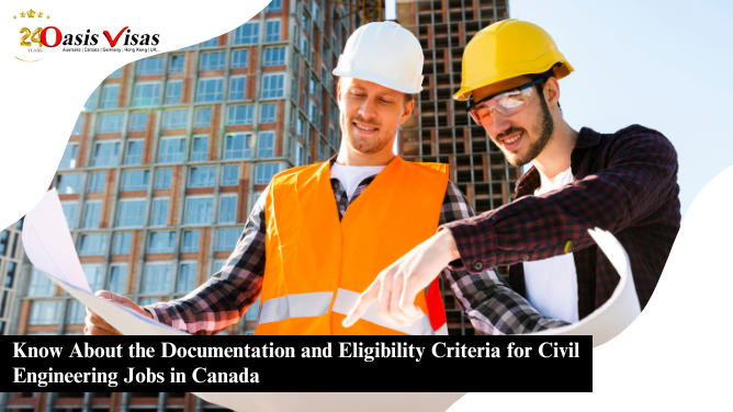 Know About the Documentation and Eligibility Criteria for Civil Engineering Jobs in Canada