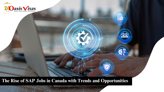 The Rise of SAP Jobs in Canada with Trends and Opportunities