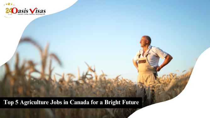 Top 5 Agriculture Jobs in Canada for a Bright Future