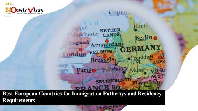 Best European Countries for Immigration Pathways and Residency Requirements