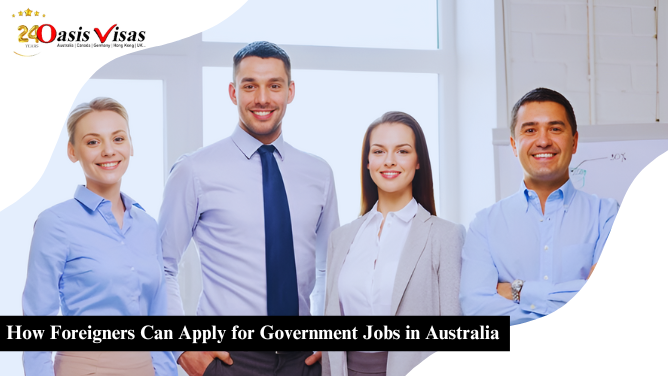 How Foreigners Can Apply for Government Jobs in Australia