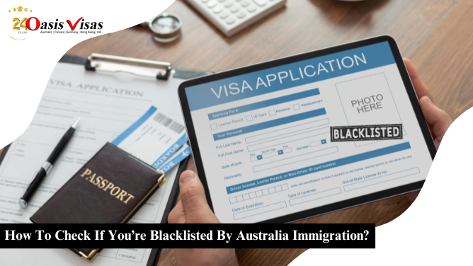 How To Check If You’re Blacklisted By Australia Immigration?