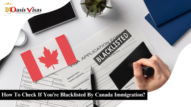 How To Check If You’re Blacklisted By Canada Immigration?