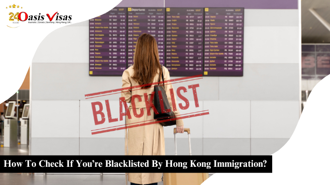 How To Check If You’re Blacklisted By Hong Kong Immigration?