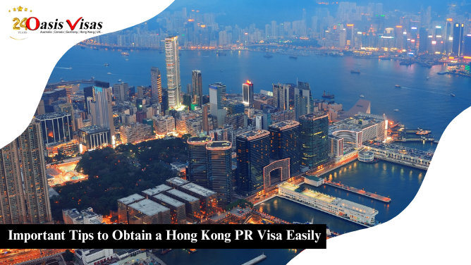 Important Tips to Obtain a Hong Kong PR Visa Easily