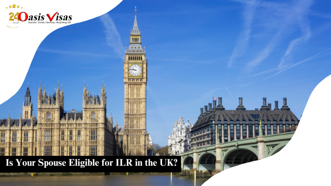 Is Your Spouse Eligible for ILR in the UK?