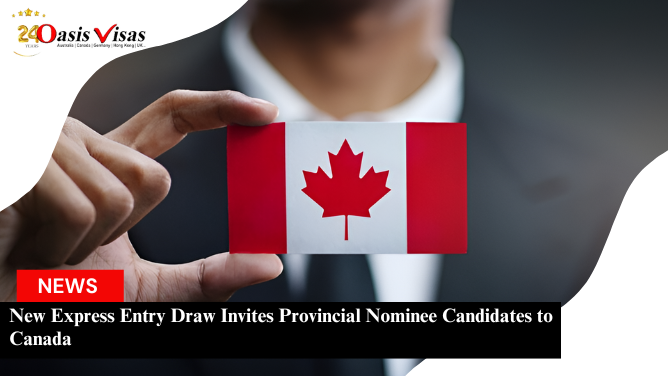 New Express Entry Draw Invites Provincial Nominee Candidates to Canada