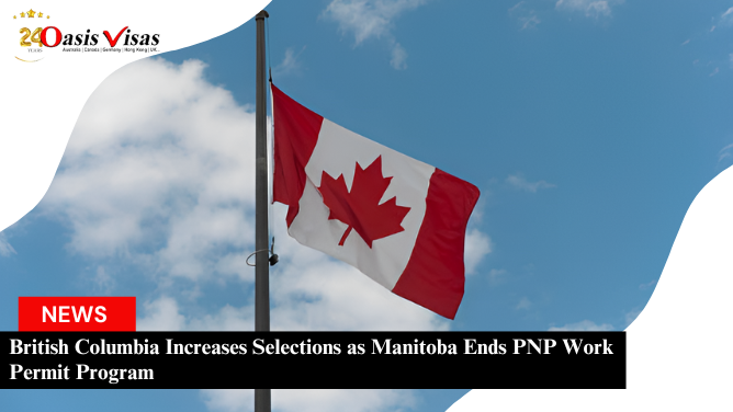 British Columbia Increases Selections as Manitoba Ends PNP Work Permit Program