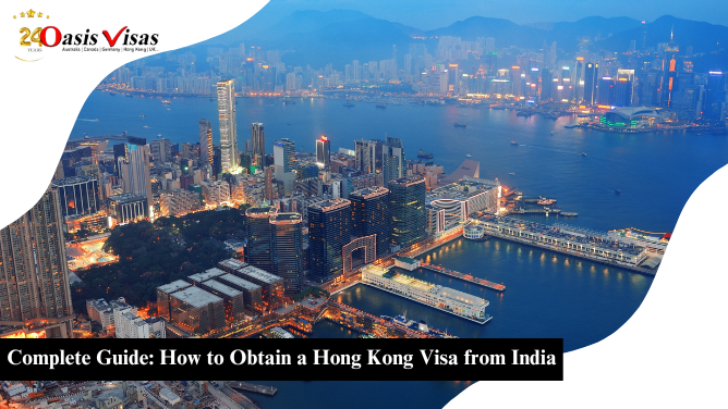 Complete Guide: How to Obtain a Hong Kong Visa from India