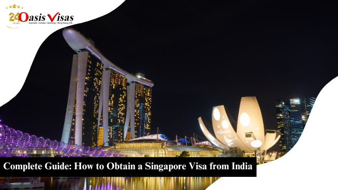 Complete Guide: How to Obtain a Singapore Visa from India