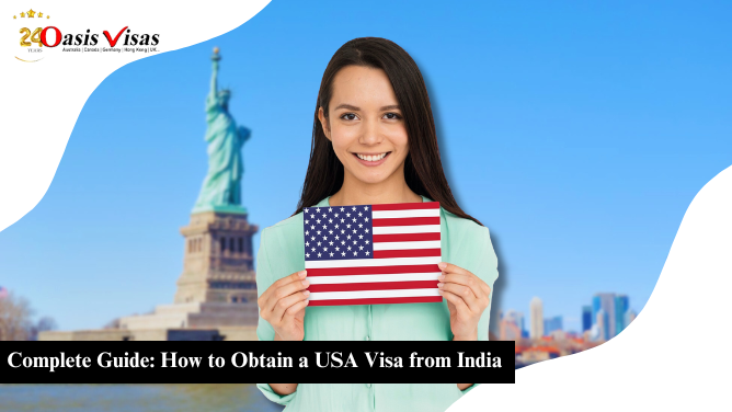 Complete Guide: How to Obtain a USA Visa from India