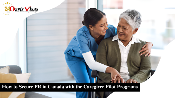 How to Secure PR in Canada with the Caregiver Pilot Program