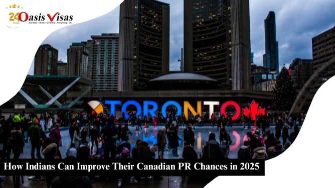 How Indians Can Improve Their Canadian PR Chances in 2025